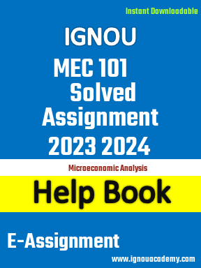 IGNOU MEC 101 Solved Assignment 2023 2024